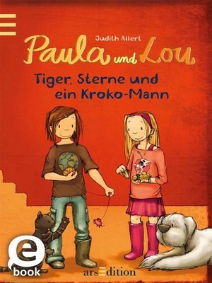 cover image of Paula und Lou--Tiger, Sterne und ein Kroko-Mann